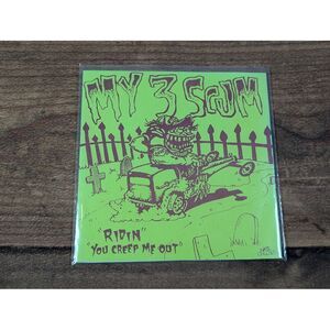 My 3 Scum Punk‎ Rock Vinyl 7" Single Eerie Records Ridin You Creep Me Out Rare